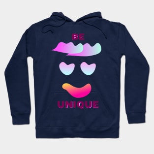 Be unique Hoodie